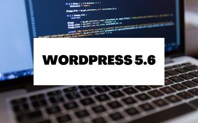 El riesgo que WordPress 5.6 trae para nuestra web