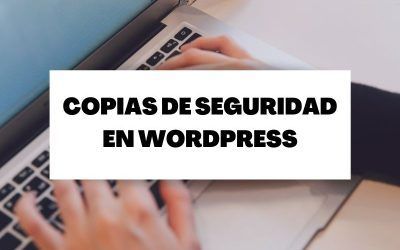 Cómo crear copias de seguridad en WordPress con plugin y manualmente