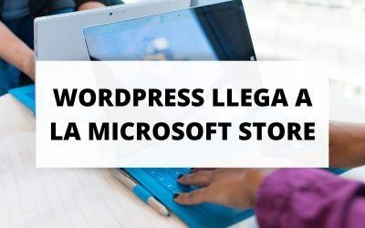 WordPress llega de manera oficial a la Microsoft Store